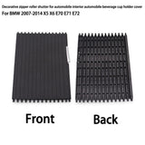 Interior Water Cup Cover Slide Roller Blind for BMW X5 E70 X6 E71